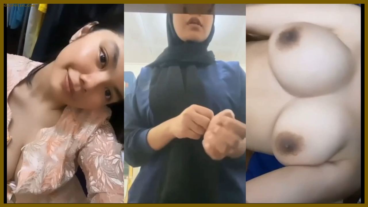 Koleksi Video Pap Nenen Tobrut Aqila Jilbab Sexy